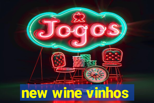 new wine vinhos